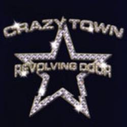 Crazy Town : Revolving Door